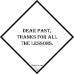 [:en]dear past thanks for the lessons[:]