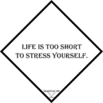 [:en]life is too short to stress yourself[:]