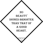 [:en]no beauty shines brighter than that of a good heart[:]