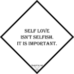 [:en]self love is not selfish it is important[:]
